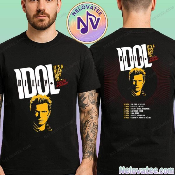 Billy Idol It’s A Nice Day To Tour Again 2025 For November Latin American Two Sided Print Unisex T-Shirt