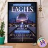 Eagles Band Show Poster For On September 5th 6th 12th And 13th At Sphere In Las Vegas Home Decor Poster Canvas