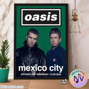 Oasis Mexico City Mexico 2025 Show Poster For September 13th At Estadio GNP Seguros Oasis Live 25 Tour 2025 Home Decor Poster Canvas